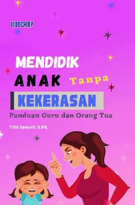 Sampul buku Mendidik Anak Tanpa ...